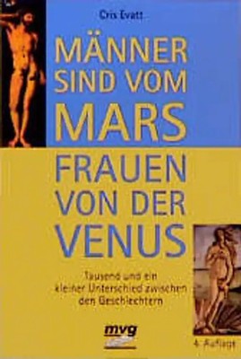 Männer sind vom Mars, Frauen von der Venus. Tausend und ein kleiner Unterschied
