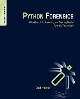 Python Forensics: A Workbench for Inventing and Sharing Digital Forensic  - GOOD