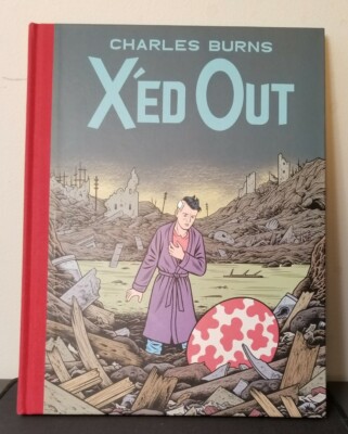 X'ed Out - Hardcover by Burns, Charles (First Edition) Last Look