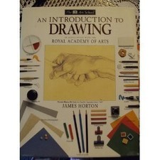 An Introduction to Drawing The Dk Art School by James Horton