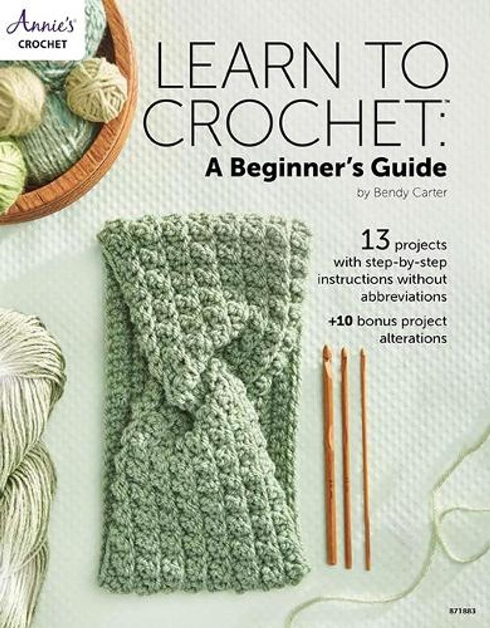 Learn to Crochet: A Beginner's Guide: 13 Projects with Step-by-Step Instructions