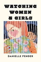 Watching Women & Girls | Danielle Pender | Englisch | Buch | Gebunden | 2022