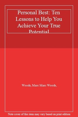 Personal Best: Ten Lessons to Help You Achieve Your True Potenti