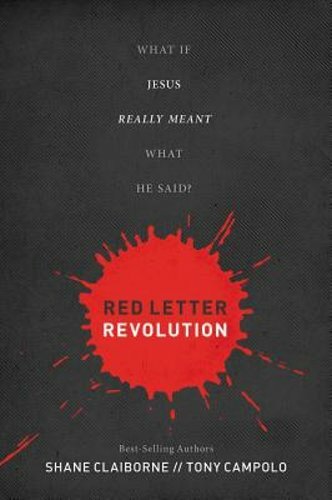Red Letter Revolution When Jesus Words Challenge Everything Hardcover 2012