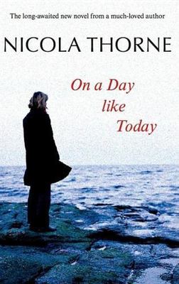 On a Day Like Today, Thorne, Nicola, Good Book