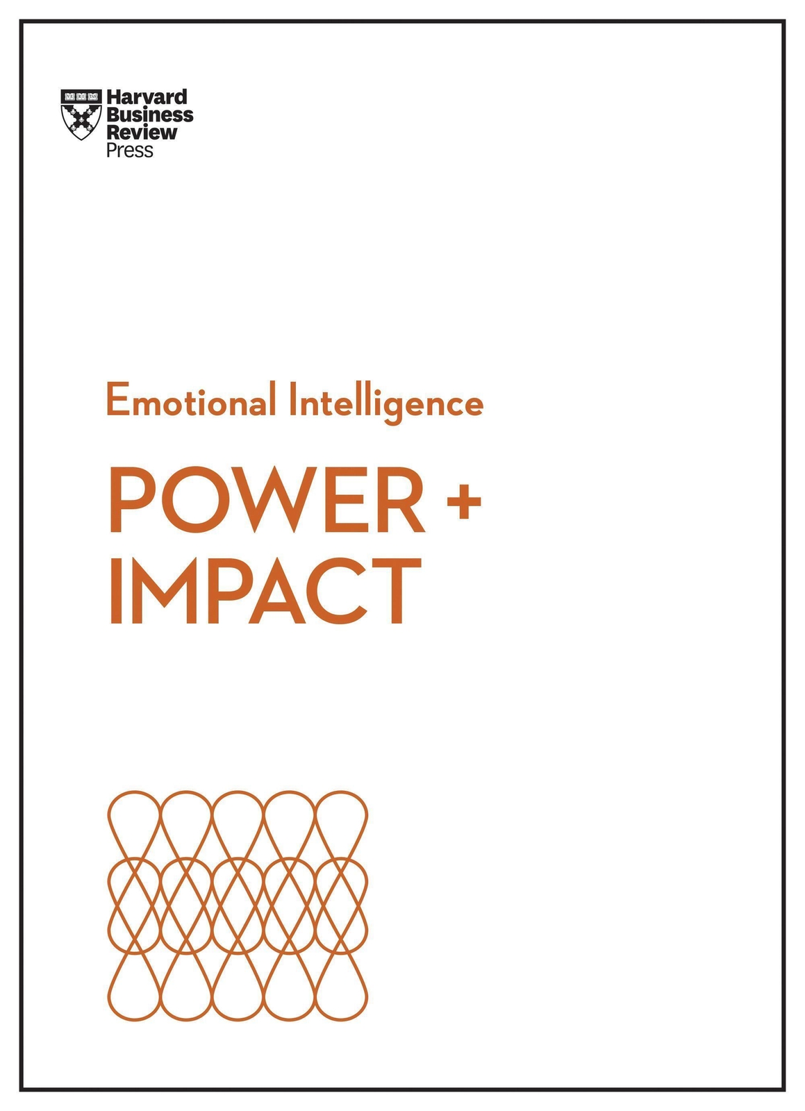 Power And Impact (hbr Emotional Intelligence Series) Dacher Keltner