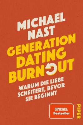 Generation Dating Burnout Michael Nast