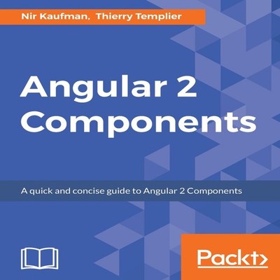 Angular 2 Components Nir Kaufman Paperback Packt Publishing