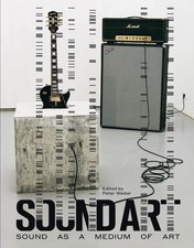 Sound Art Sound as a Medium of Art (Hardback Book)