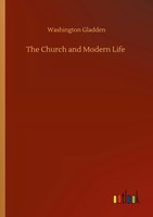 Washington Gladden | The Church And Modern Life | Taschenbuch | Englisch (2020)