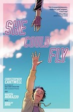 SHE COULD FLY By Christopher Cantwell & Martin Morazzo