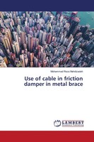Use Of Cable In Friction Damper In Metal Brace Mohammad Reza Mehdizadeh Buch
