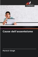 Parmvir Singh | Cause Dell'assenteismo | Taschenbuch | Italienisch (2026)