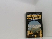 Halbmond über Granada. Acht Jahrhunderte maurischer Herrschaft in Spanien. 8 Jh.