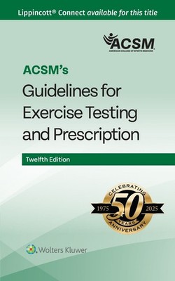 ACSM's Guidelines for Exercise Testing and Prescription 12th Edition by ACSM Pap