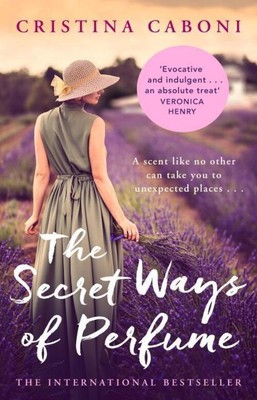 The Secret Ways of Perfume | Cristina Caboni | Taschenbuch | 430 S. | Englisch