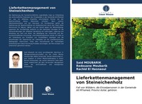 Said Moubarik (U. A.) | Lieferkettenmanagement Von Steineichenholz | Taschenbuch