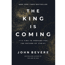 The King Is Coming by John Bevere | Return of Christ Christian Book 2026