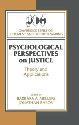 Psychological Perspectives on Justice by Barbara A. Mellers, ... - 9780521431996