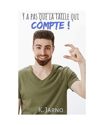 Y a pas que la taille qui compte !, Jarno, K.