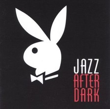 Playboy Jazz After Dark by Various Artists (CD, Feb-2004, 2 Discs, Playboy Jazz)