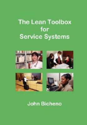 The Lean Toolbox for Service Systems - Paperback By Bicheno, John - VERY GOOD