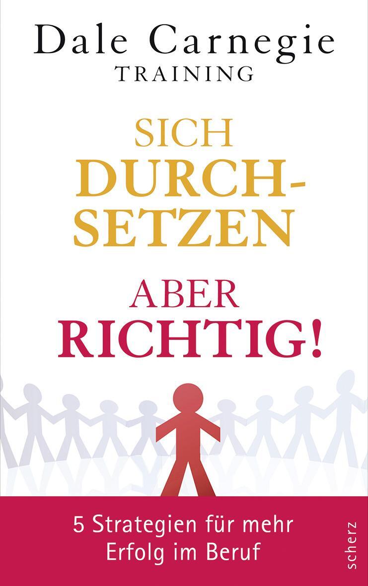 Sich Durchsetzen - Aber Richtig Dale Carnegie