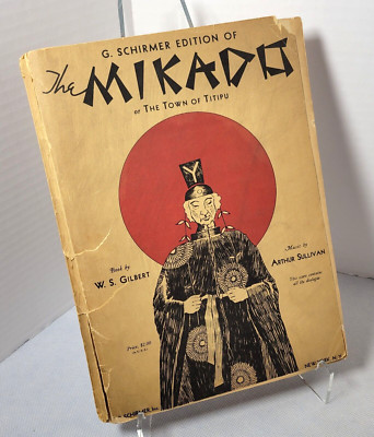The Mikado of The Town of Titipu Gilbert and Sullivan (G. Schirmer Score)