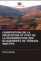 Composition DE LA VÉGÉTation ET ÉTat DE LA RÉGÉNÉRation DES Glissements De...
