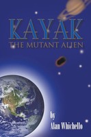 Alan Whichello | Kayak | Taschenbuch | Englisch (2013) | The Mutant Alien