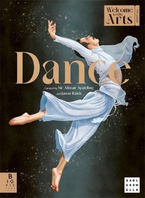 Welcome to the Arts: Dance Alistair Spalding