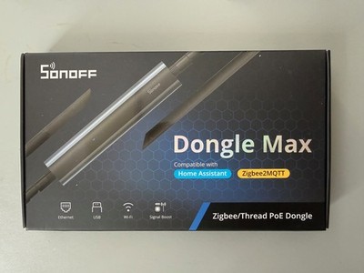 Sonoff Dongle MAX, Zigbee2mqtt, HomeAssistant, Thread, Ethernet/PoE, TOP