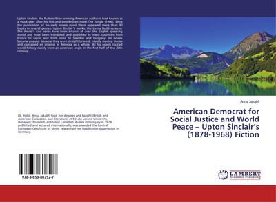 American Democrat for Social Justice and World Peace ¿ Upton Sinclair¿s (1878-19