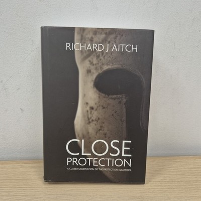 Richard J Aitch Close Protection Observation Protection Equation Hardback Book