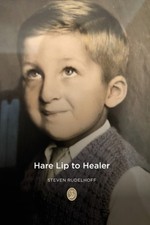 Rudelhoff - Hare Lip To Healer - New paperback or softback - X555z