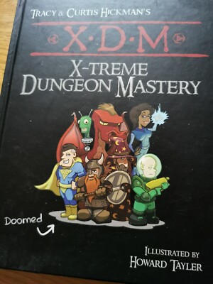  Dungeon Mastery X. D. M: X-Treme von Tracy und Curtis Hickman Howard Tayler