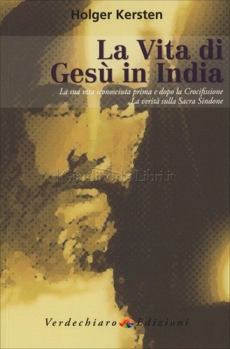 Verdechiaro Edizioni La Vita Di Gesù In India - Holger Kersten - Immagine 2
