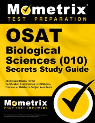 OSAT Biological Sciences (010) Secrets Study Guide: CEOE Exam Review for  - GOOD