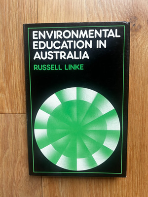 Environmental Education in Education in Australia - Russell Linke 1st Ed 1980 HB