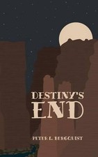 Destiny's End by Peter L. Bergquist (English) Paperback Book