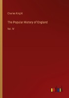 The Popular History Of England Charles Knight