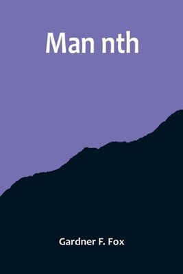 Man nth by Gardner F. Fox Paperback Book