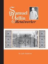 SAMUEL YELLIN, METALWORKER By Jack Andrews **BRAND NEW**