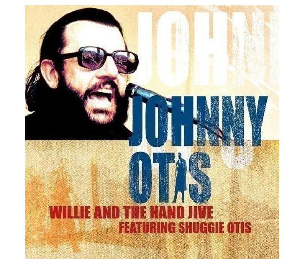 Willie & the Hand Jive Johnny Otis 2003 5033107157723  MINT