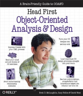 Head First Object-Oriented Analysis and Design: A Brain by David West 0596008678