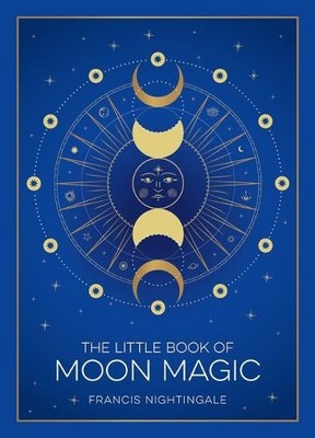 Francis Nightingale Little Book of Moon Magic (Hardback) (UK IMPORT)