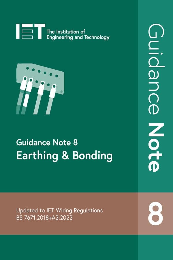 Guidance Note 8: Earthing and Bonding (Electrical Regulations). Technology**