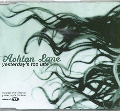 Yesterday's Too Late - Ashton Lane CD LEVG The Cheap Fast Free Post