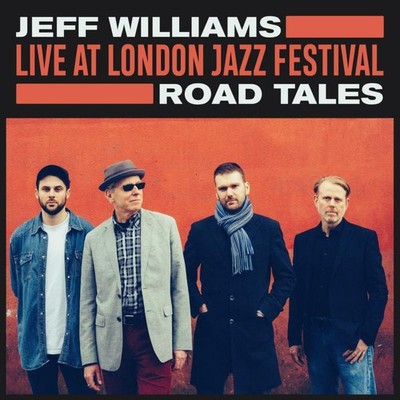 Jeff Williams Road Tales: Live At London Jazz Festival CD WR4768 NEW