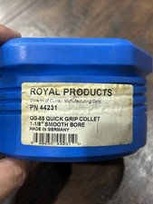 ROYAL PRODUCTS QG-65 Quick Grip Collet 1-1/8” Smooth Bore PN 44231 USED